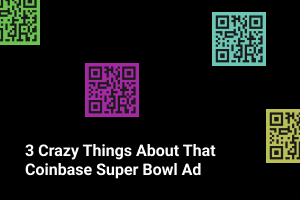 3 Crazy Things About that Coinbase Super Bowl Ad